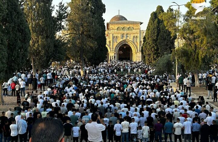 עיד אל-אדחא בפלסטין נוכחות גדולה במסגד אל-אקצא עד קיום תפילות בעזה